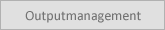 Outputmanagement